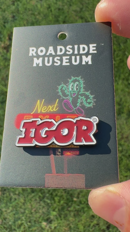 IGOR Enamel Pin